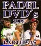 DVD +más que padel 2008. Partidos de Pádel Completos