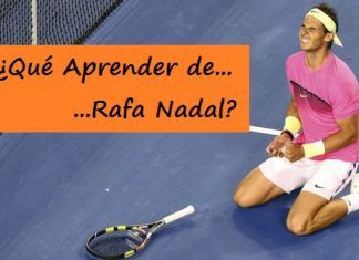 10 Lecciones de COACHING inspiradas en RAFA NADAL Aprender de Rafa Nadal