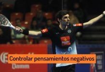 Superar el MIEDO, Odio o ENFADO Controlar Pensamientos Negativos Padel