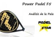 Análisis de la Pala Power Padel f5