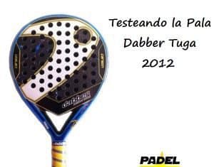Análisis/Test Pala Dabber Tuga 2012
