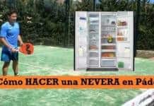 NEVERA en Pádel ¿Cómo HACERLA y cómo EVITARLA? Hacer la Nevera en Padel