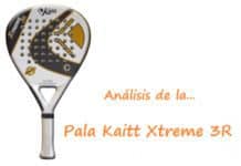 Análisis de la Pala Kaitt Xtreme 3R del 2014