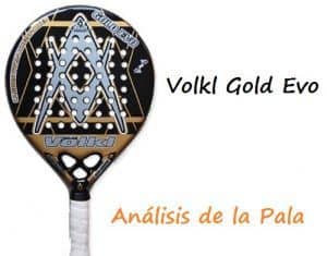 Pala de Pádel Völkl Gold Evo 2012. Opinión