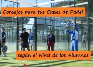 Clases de pádel según el NIVEL de los Alumnos Consejos sobre cómo dar las clases de pádel según el nivel de los alumnos