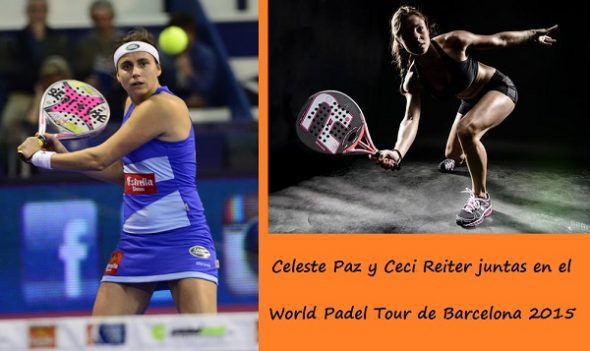 Las Argentinas Cecilia Reiter y Celeste Paz jugarán juntas el World Padel Tour de Barcelona 2015