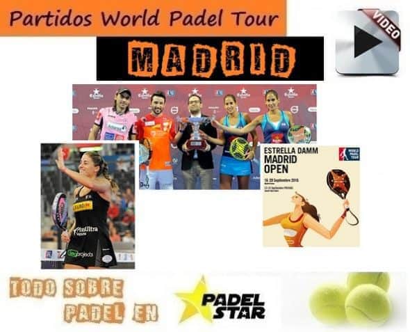 Partidos Completos World Padel Tour Madrid 2015