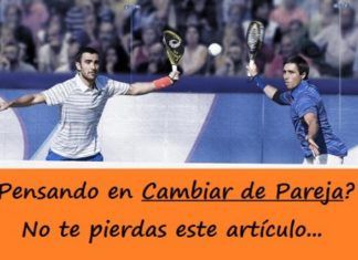 ¿Quieres CAMBIAR DE PAREJA? ¿Qué tener en cuenta? Cambiar de pareja en padel