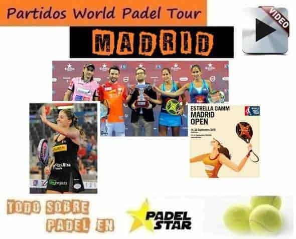 Partidos Completos del World Padel Tour de Madrid 2015.