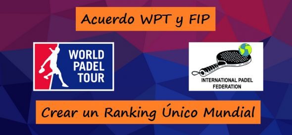Acuerdo entre World Padel Tour y la Federación Internacional de Pádel