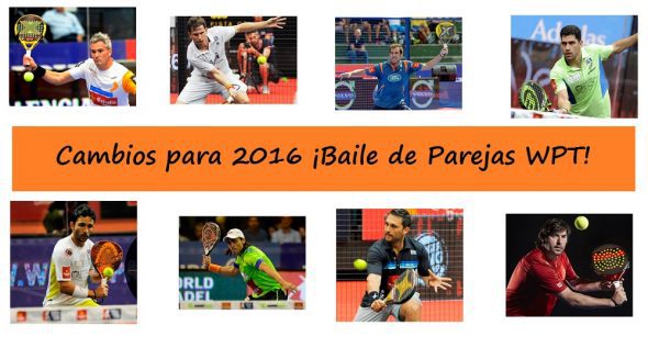 Cambios de Parejas World Padel Tour para el 2016 ¡Comienza el Baile!
