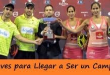 3 claves sobre… ¿Cómo llegar a SER un CAMPEÓN de pádel?