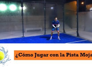 VÍDEO: ¿Cómo Jugar con PISTA MOJADA y Paredes Húmedas? ¿Cómo jugar al pádel con la pista mojada?