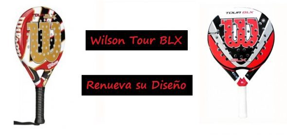 Nuevo Diseño de la Pala Wilson Tour BLX