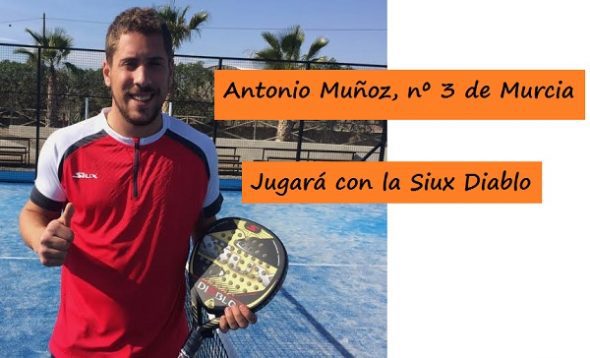 Antonio Muñoz, Nº3 de Pádel en Murcia Jugará con la Pala Siux Diablo.
