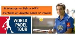 El mensaje de Belasteguín a World Pádel Tour ¡Más partidos en directo!