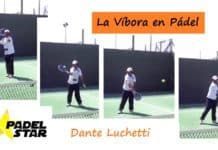 CONSEJOS de @DanteLuchetti para Ejecutar la VÍBORA en Pádel Vídeo de la VÍBORA en Pádel