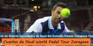 Partidos Cuartos Final World Padel Tour Zaragoza 2016 en Directo