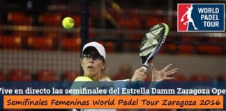 Semifinales Femeninas World Padel Tour Zaragoza 2016