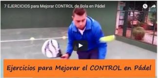 Ejercicios de Pádel para Mejorar el Control de Bola ¡A entrenar!