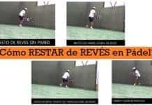 Resto de revés en pádel: 4 ejercicios para mejorarlo Como Restar desde el Lado de Reves