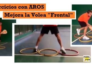 Ejercicios con AROS practicando la VOLEA FRONTAL (de frente) Ejercicios de pádel con AROS