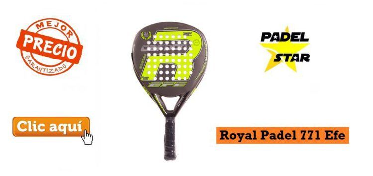 PALA de Padel ROYAL PADEL 771 efe. Opinión