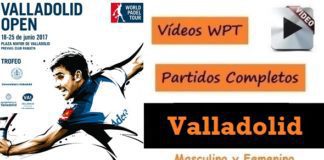 Videos Partidos Completos World Padel Tour Valladolid 2017