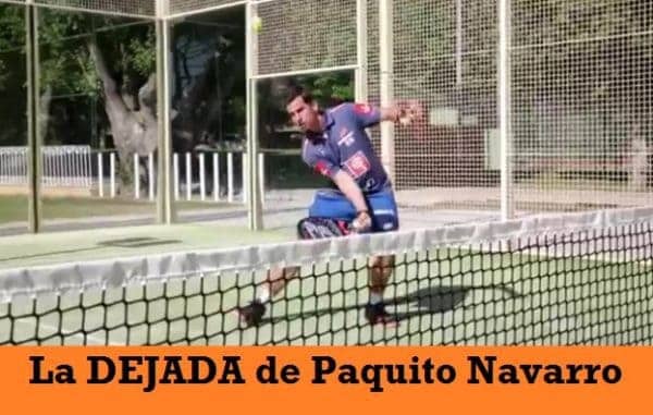 Aprende la DEJADA en pádel con Paquito Navarro (VÍDEO)