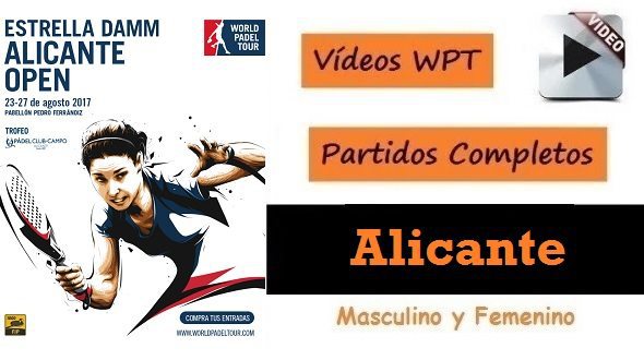Partidos Padel Completos WPT Alicante 2017