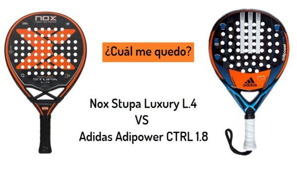 T Marina coser NOX Stupa Luxury L.4 vs ADIDAS Adipower CTRL 1.8 | PadelStar