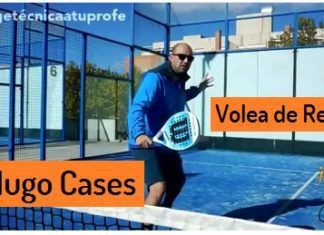 La VOLEA de REVÉS, Técnica con Hugo Cases Volea de Reves en Padel