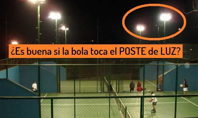 ¿Es buena si la SACO POR 3 y la pelota pega en el POSTE de LUZ? es buena si toca el poste de la luz
