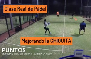 Clase Real Mejorar Chiquita en Padel