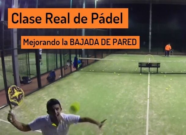 Clase Real – Mejorar la BAJADA DE PARED