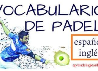 Vocabulario de PÁDEL en INGLÉS Vocabulario Padel - Castellano-Ingles