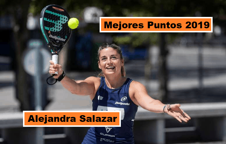 Mejores Puntos World Padel Tour 2019 - Alejandra Salazar