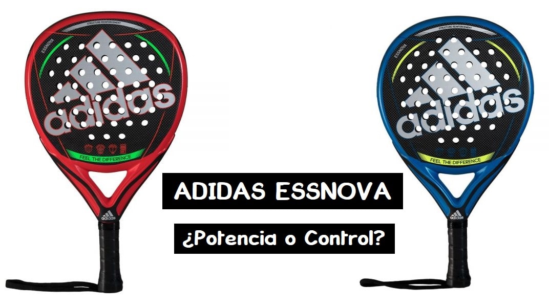 TEST Pala Adidas ESSNOVA 【Potencia o Control】 |