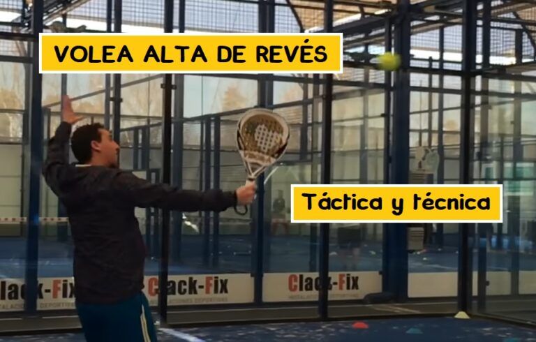 Volea ALTA de REVÉS 【Qué táctica usar para no liarla】