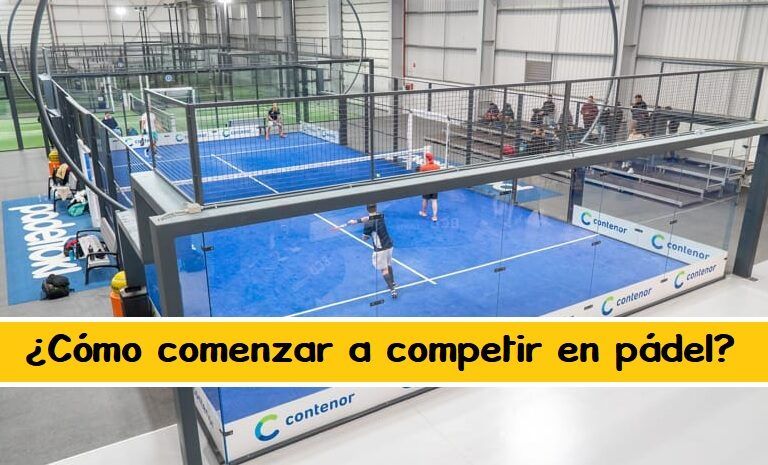 ¿Cómo comenzar a competir en pádel?