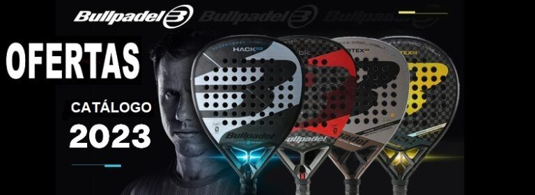 OFERTAS Palas Bullpadel 2023 【Descuentos】