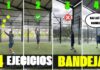 Mejora tu Bandeja 【4 ejercicios】 ejercicios para mejorar la bandeja en padel