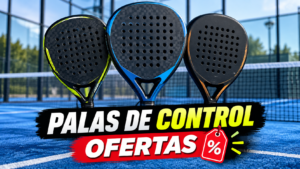Palas de pádel de control en oferta